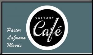 Calvary Worship Experience (Calvary Café)